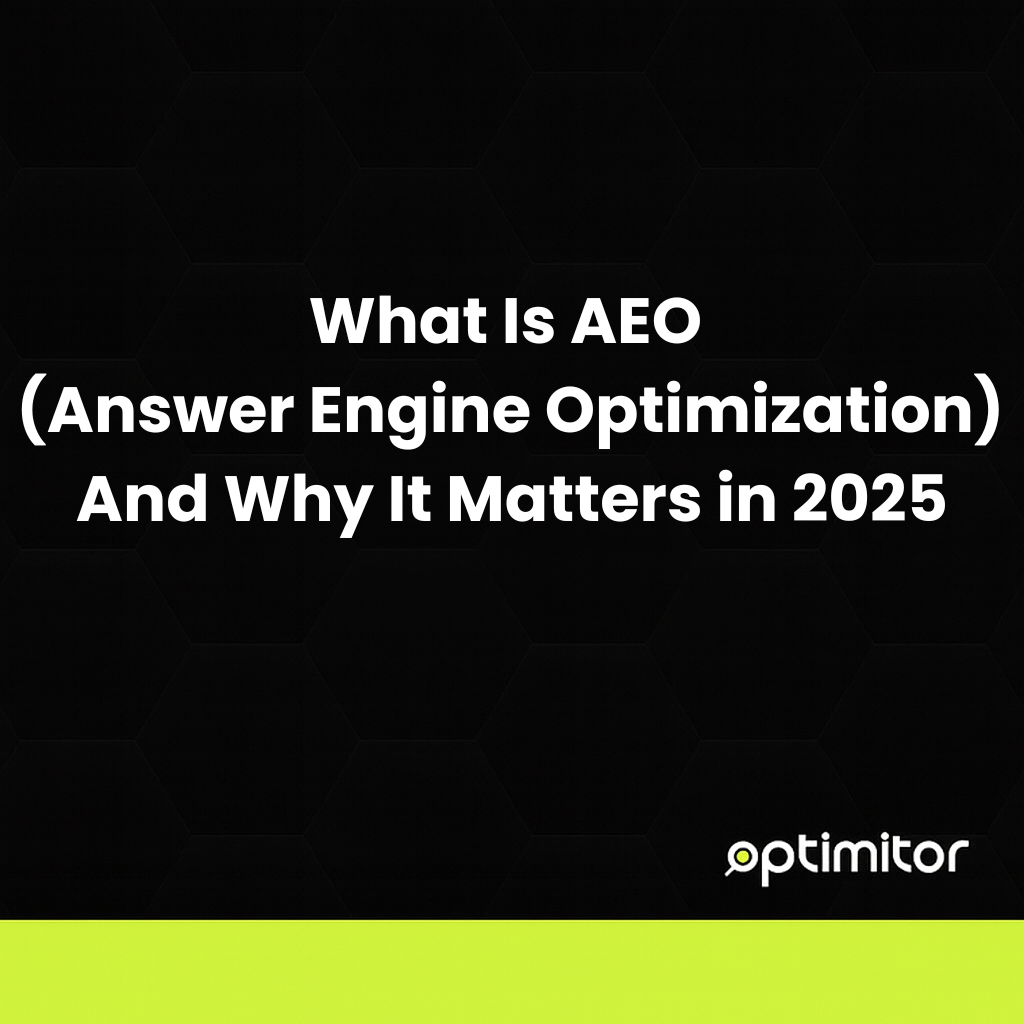 What Is AEO (Answer Engine Optimization) — And Why It Matters in 2025